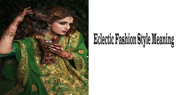 Eclectic fashion style meaning