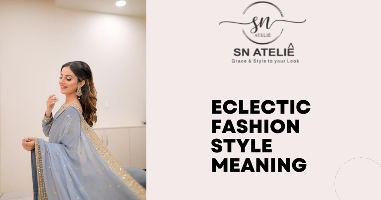 Eclectic Fashion Style Meaning