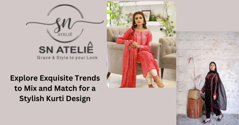 Explore exquisite trends to mix and match for a stylish kurti design